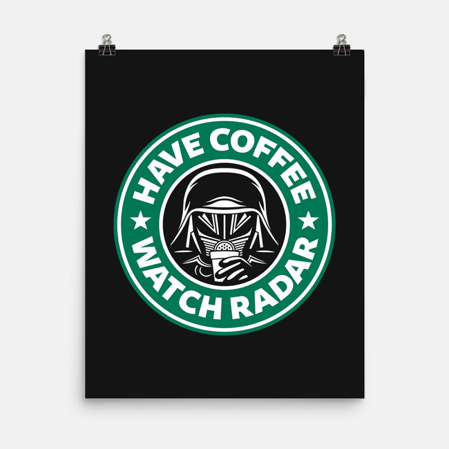 Have Coffee, Watch Radar-none matte poster-adho1982