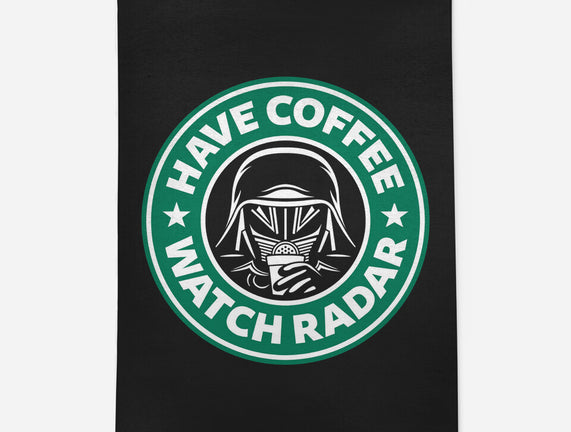 Have Coffee, Watch Radar