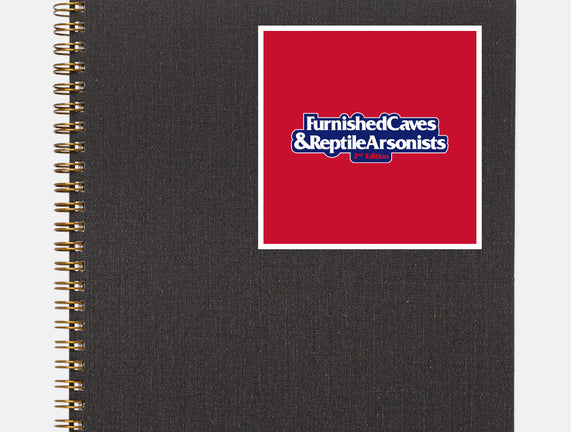 Furnished Caves & Reptile Arsonists