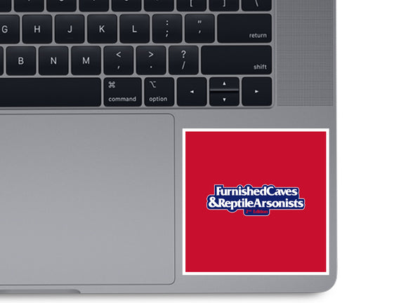 Furnished Caves & Reptile Arsonists