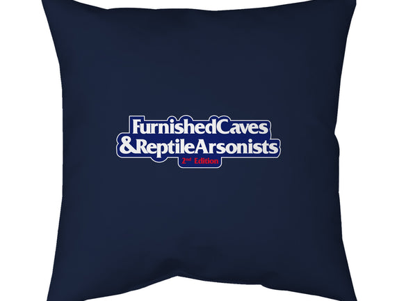 Furnished Caves & Reptile Arsonists
