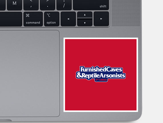 Furnished Caves & Reptile Arsonists