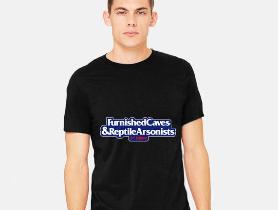 Furnished Caves & Reptile Arsonists