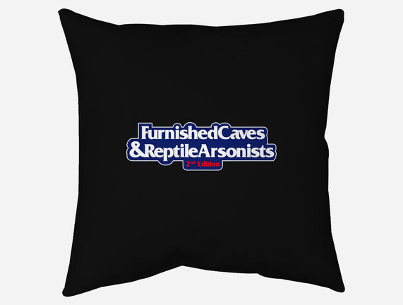Furnished Caves & Reptile Arsonists
