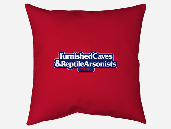 Furnished Caves & Reptile Arsonists