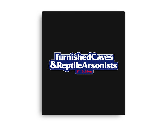 Furnished Caves & Reptile Arsonists