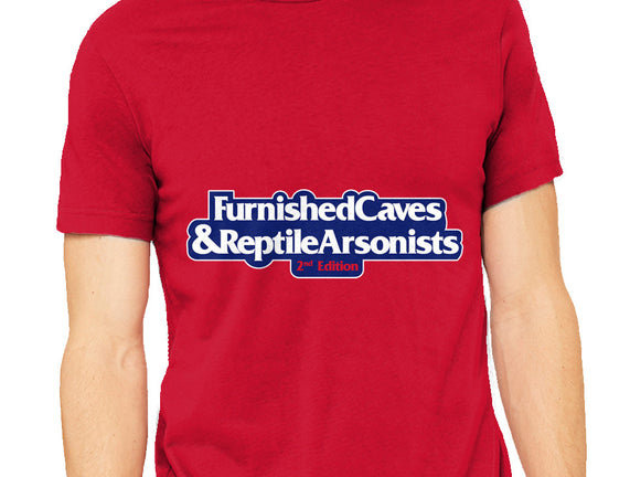 Furnished Caves & Reptile Arsonists