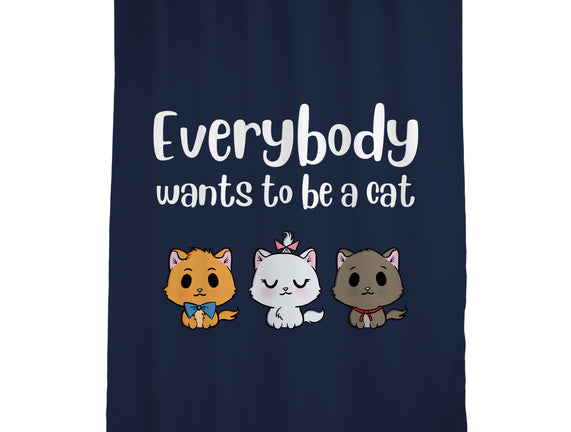 Everybody Wants to be A Cat