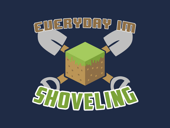 Everyday I'm Shoveling