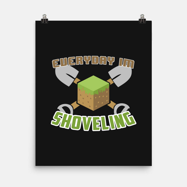 Everyday I'm Shoveling-none matte poster-thehookshot