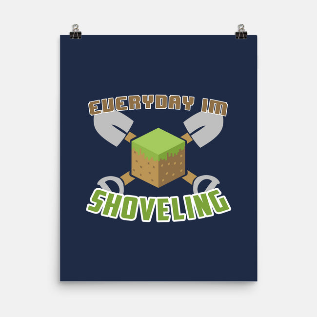Everyday I'm Shoveling-none matte poster-thehookshot
