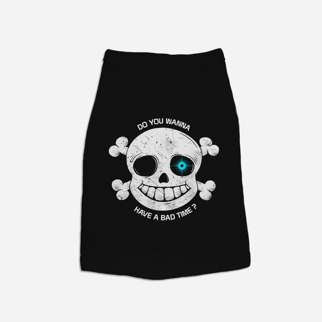 Do You Wanna Have a Bad Time?-cat basic pet tank-ducfrench