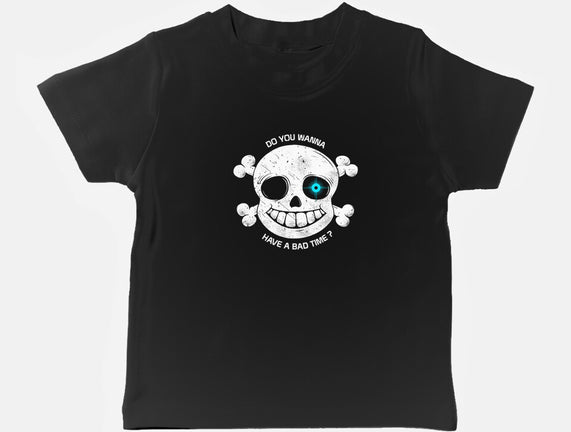 Do You Wanna Have a Bad Time?
