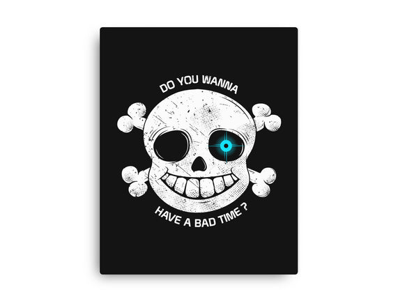 Do You Wanna Have a Bad Time?