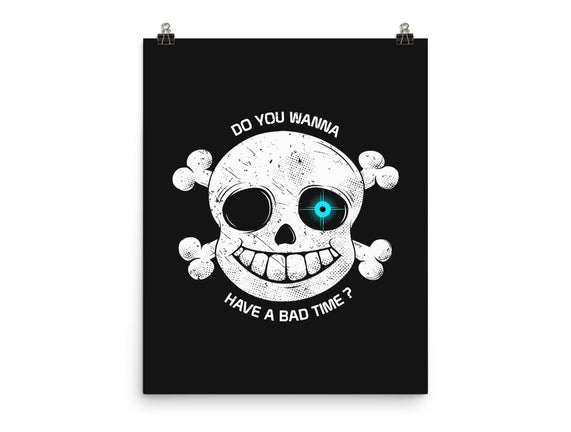 Do You Wanna Have a Bad Time?