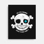 Do You Wanna Have a Bad Time?-none stretched canvas-ducfrench