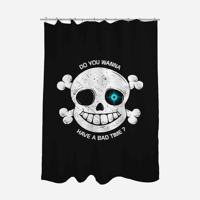 Do You Wanna Have a Bad Time?-none polyester shower curtain-ducfrench