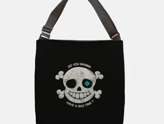 Do You Wanna Have a Bad Time?