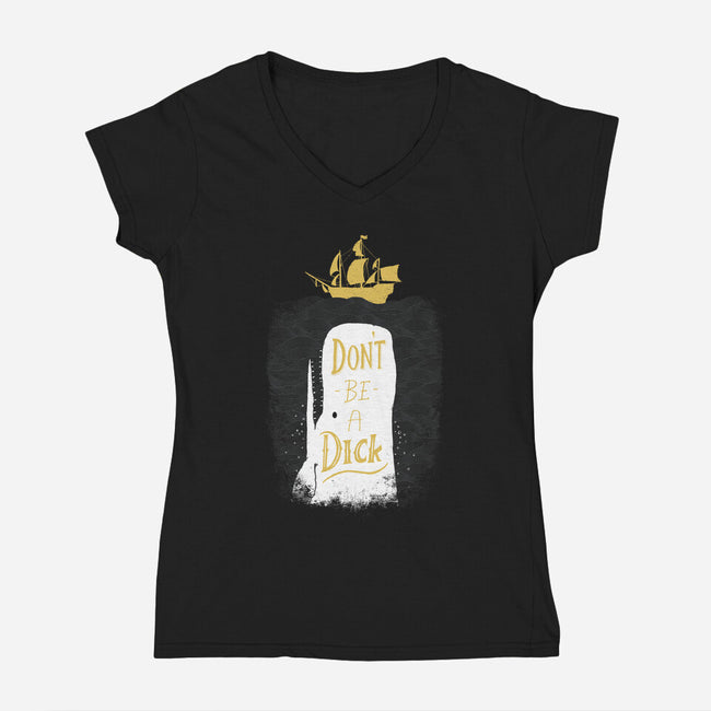 Don't Be a Dick-womens v-neck tee-DinoMike
