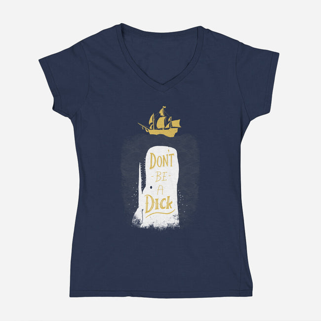 Don't Be a Dick-womens v-neck tee-DinoMike