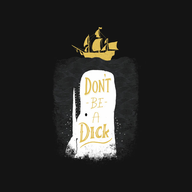 Don't Be a Dick-none polyester shower curtain-DinoMike