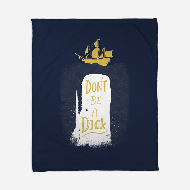 Don't Be a Dick-none fleece blanket-DinoMike