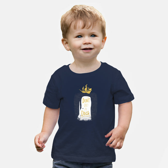 Don't Be a Dick-baby basic tee-DinoMike
