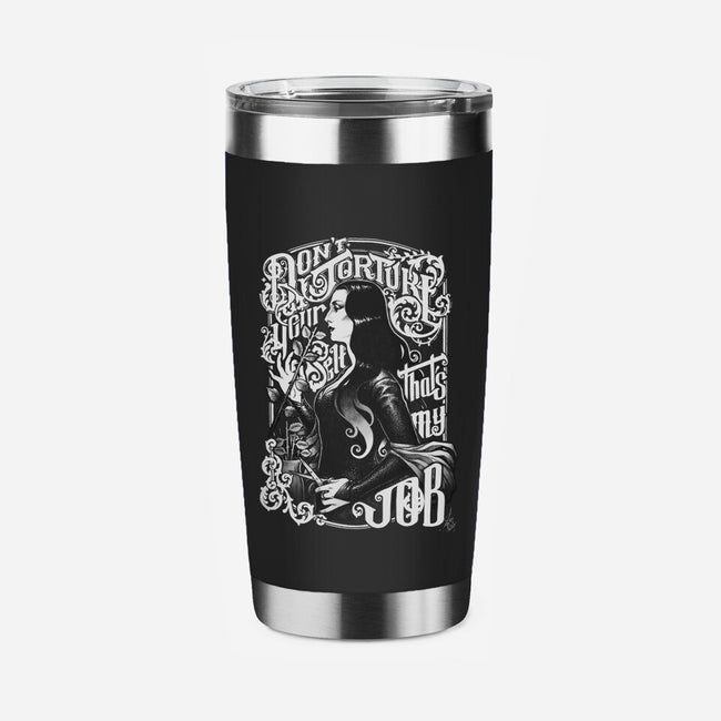 Don't Torture Yourself-none stainless steel tumbler drinkware-MedusaD