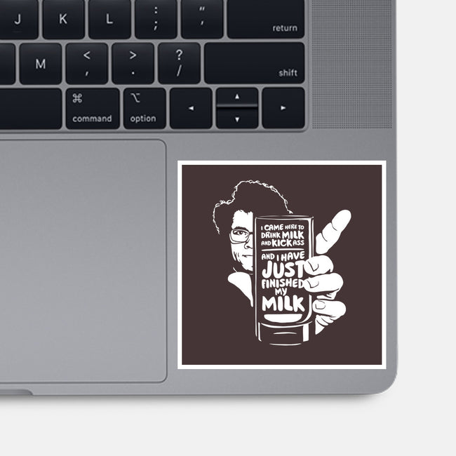 Drink Milk and Kick Ass-none glossy sticker-butcherbilly