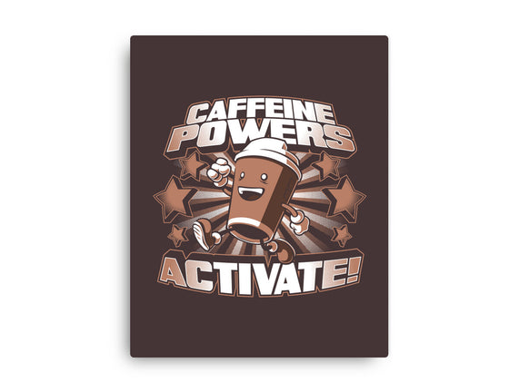 Caffeine Powers, Activate!