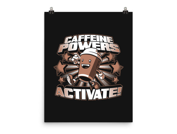 Caffeine Powers, Activate!