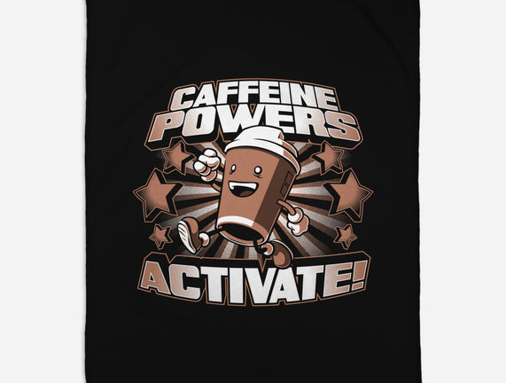 Caffeine Powers, Activate!