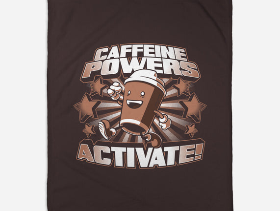 Caffeine Powers, Activate!