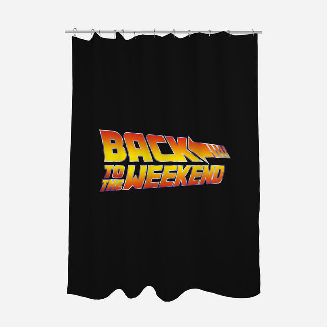 Back To The Weekend-none polyester shower curtain-drbutler