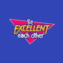 Be Excellent to Each Other-none memory foam bath mat-adho1982