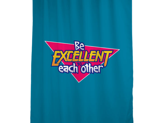 Be Excellent to Each Other