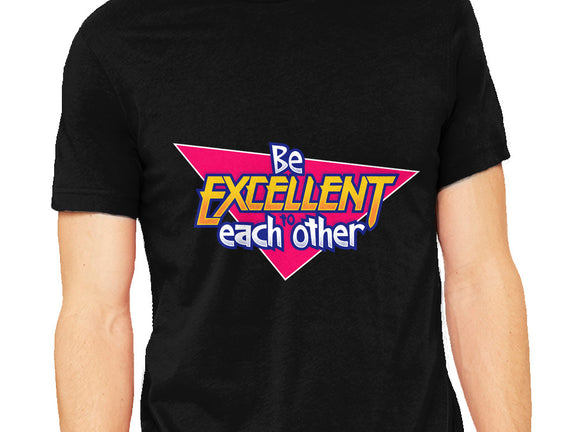 Be Excellent to Each Other