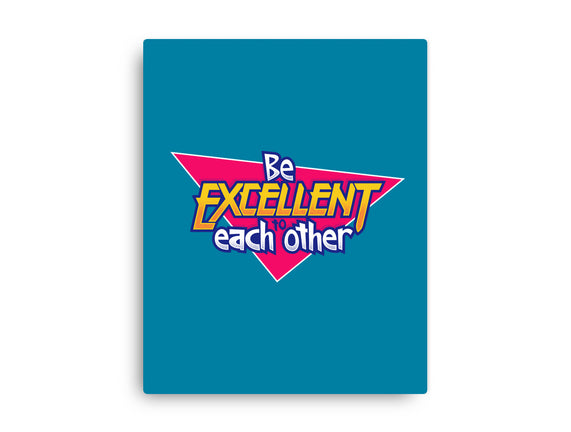 Be Excellent to Each Other