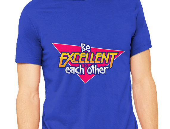 Be Excellent to Each Other