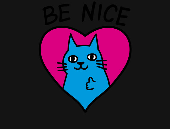 BE NICE