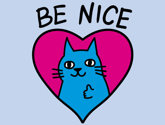 BE NICE