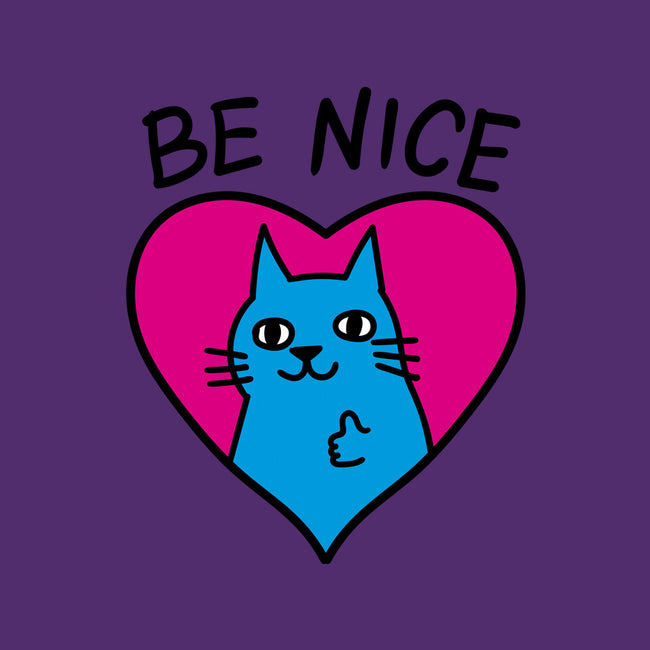 BE NICE-none stretched canvas-hislla