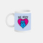 BE NICE-none glossy mug-hislla