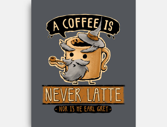 A Coffee is Never Latte