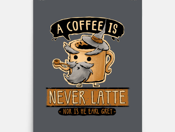 A Coffee is Never Latte