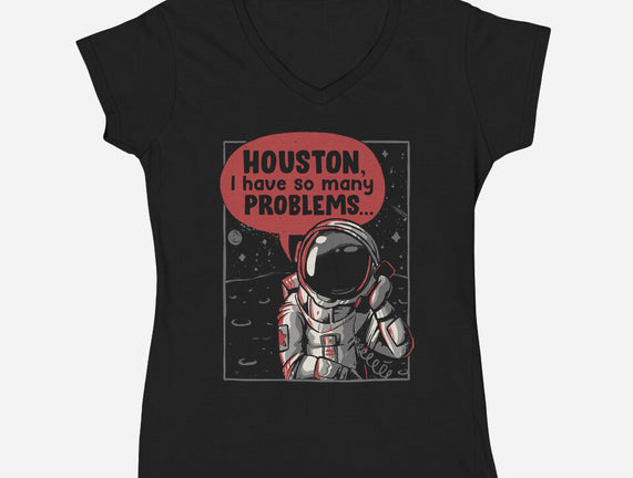 Houston, I Have So Many Problems
