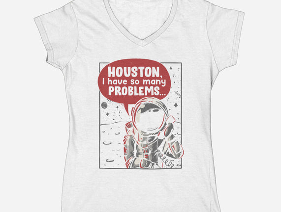 Houston, I Have So Many Problems