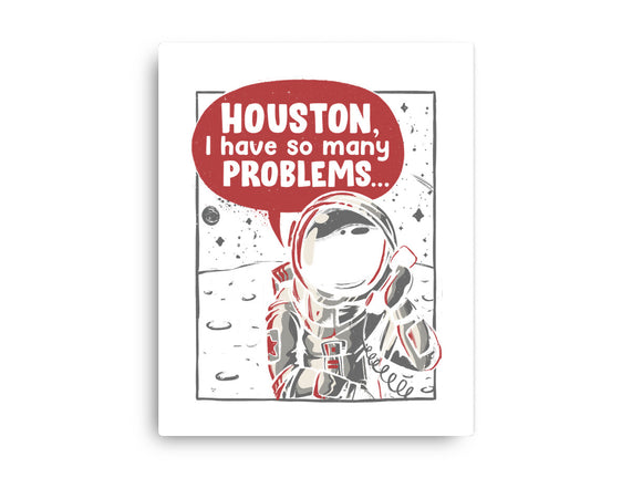 Houston, I Have So Many Problems