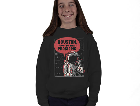 Houston, I Have So Many Problems