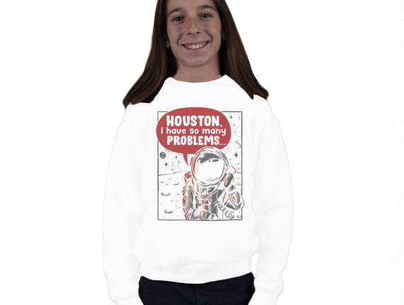 Houston, I Have So Many Problems